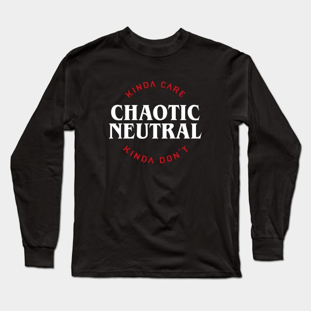 Funny Chaotic Neutral Alignment Kinda Care Kinda Don't Tabletop RPG Addict Long Sleeve T-Shirt by pixeptional